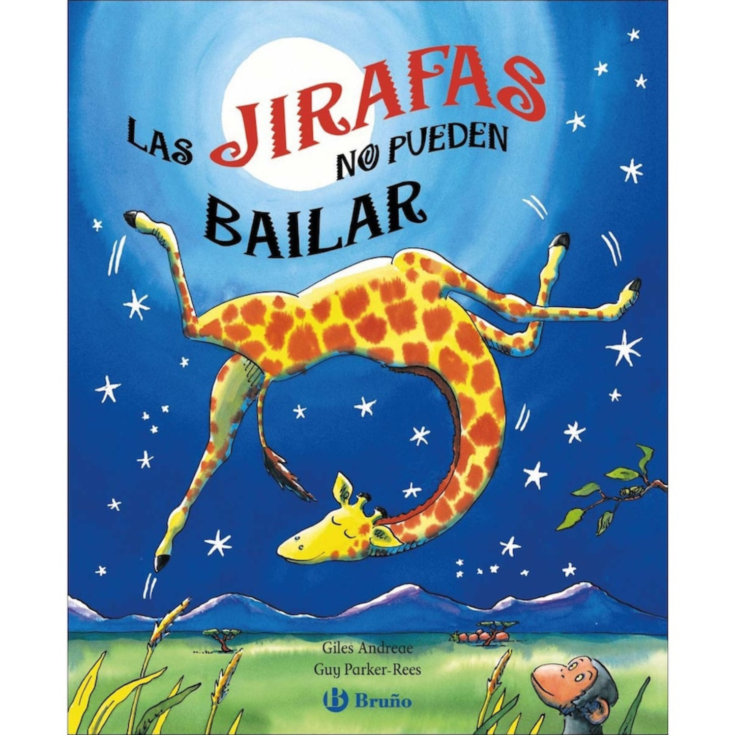 LAS JIRAFAS NO PUEDEN BAILAR